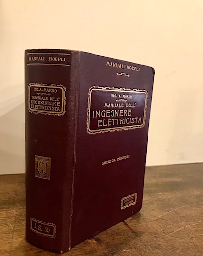 Attilio Marro Manuale dell'ingegnere elettricista 1911 Milano Hoepli